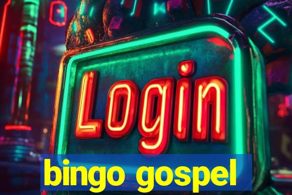 bingo gospel